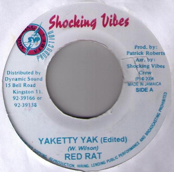 7inch Record RED RAT - Yaketty Yak NONE Shocking Vibes 2004 Jamaica Reggae, Ska & Dub Used
7inch Record RED RAT - Yaketty Yak NONE Shocking Vibes 2004 Jamaica Reggae, Ska & Dub Used
