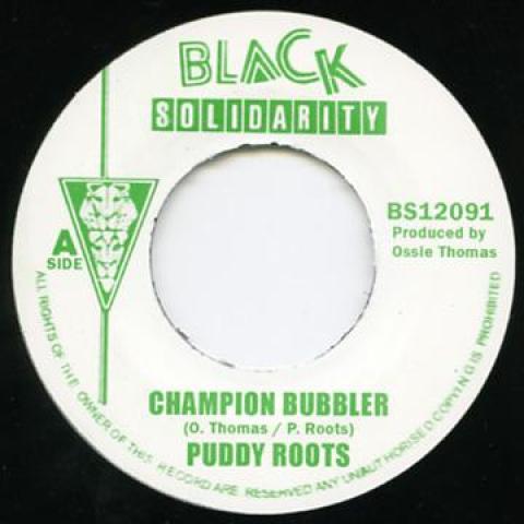 7inch Record PUDDY ROOTS - Champion Bubbler BS12091 Black Solidarit 1983 UK Reggae, Ska & Dub
7inch Record PUDDY ROOTS - Champion Bubbler BS12091 Black Solidarit 1983 UK Reggae, Ska & Dub