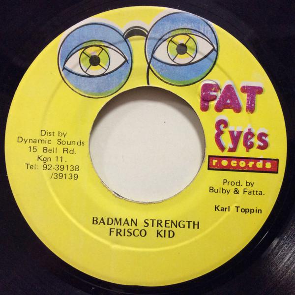 7inch Record FRISCO KID Badman Strength NONE Fat Eyes 1996 Jamaica Reggae Ska Dub Used
7inch Record FRISCO KID Badman Strength NONE Fat Eyes 1996 Jamaica Reggae Ska Dub Used