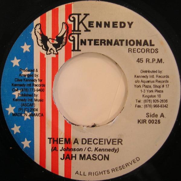 7inch Record JAH MASON - Them A Deceiver NONE Kennedy Interna 2004 Jamaica Reggae, Ska & Dub Used
7inch Record JAH MASON - Them A Deceiver NONE Kennedy Interna 2004 Jamaica Reggae, Ska & Dub Used