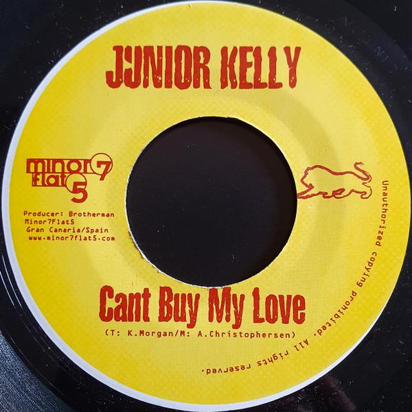 7inch Record JUNIOR KELLY - Can t Buy My Love NONE Minor 7 Flat 5 2004 Jamaica Reggae, Ska & Dub Used
7inch Record JUNIOR KELLY - Can t Buy My Love NONE Minor 7 Flat 5 2004 Jamaica Reggae, Ska & Dub Used
