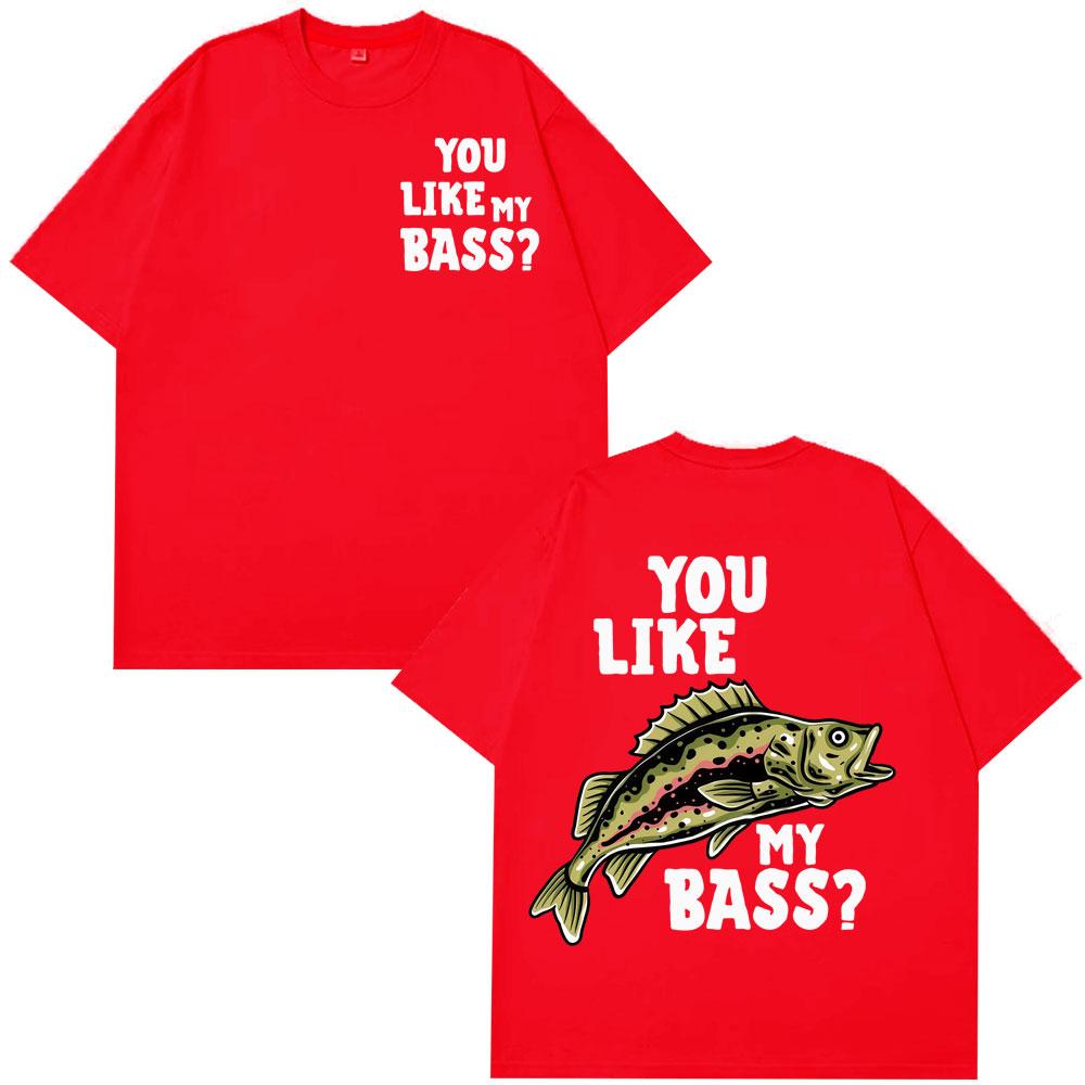 You Like My Bass Funny Fishing Meme T-Shirt Unisex WOMEN Harajuku T-shirt Short-sleeved Loose Casual Cotton Hip-hop T-shirts S
You Like My Bass Funny Fishing Meme T-Shirt Unisex WOMEN Harajuku T-shirt Short-sleeved Loose Casual Cotton Hip-hop T-shirts S