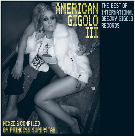 Mix CD PRINCESS SUPERSTAR - American Gigolo III GIGOLO206 International D 2007 Germany Dance & Electronica Used
Mix CD PRINCESS SUPERSTAR - American Gigolo III GIGOLO206 International D 2007 Germany Dance & Electronica Used