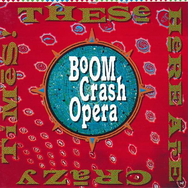 CD BOOM CRASH OPERA These Here Are Crazy Times 2568952 WEA 1989 Australia Rock Used
CD BOOM CRASH OPERA These Here Are Crazy Times 2568952 WEA 1989 Australia Rock Used