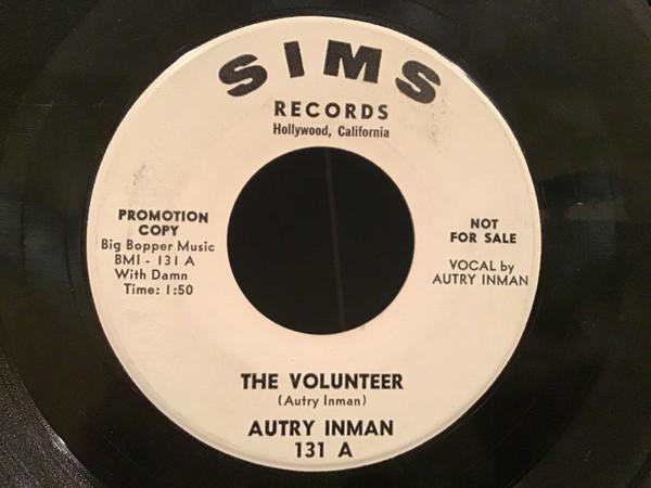 7inch Record AUTRY INMAN - The Volunteer 131PROMO Sims Records 1963 US Rock Used
7inch Record AUTRY INMAN - The Volunteer 131PROMO Sims Records 1963 US Rock Used