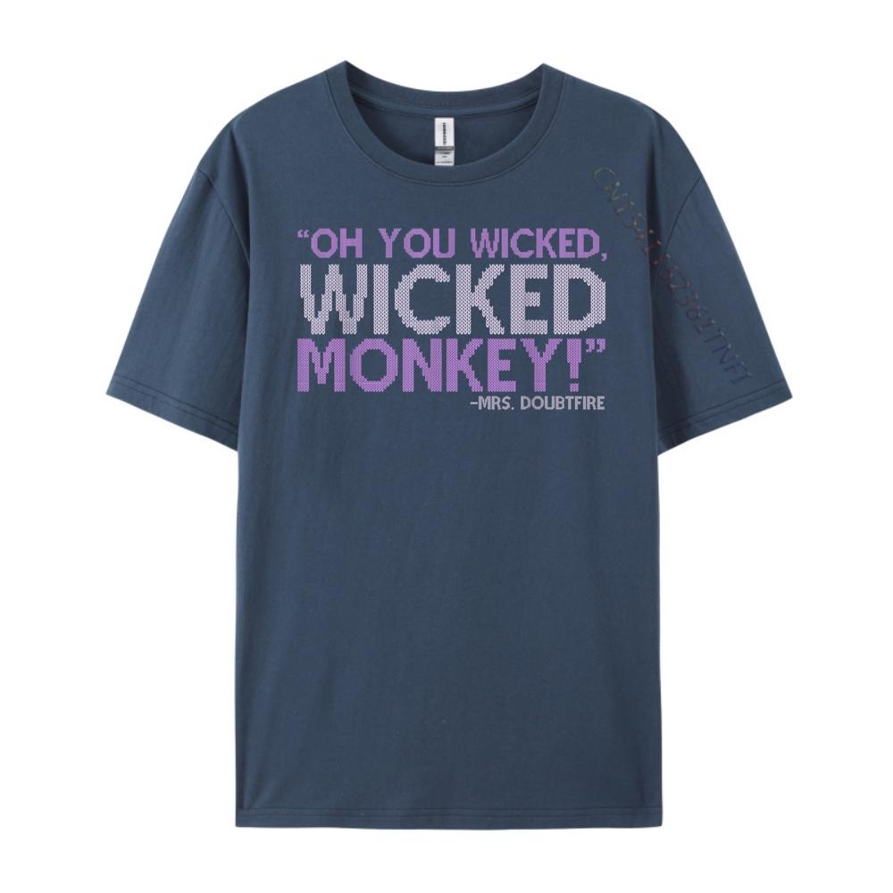 Oh You Wicked Wicked Monkey Mrs Doubtfire Wholesale Tshirts 100 Pcs Woman New Shirts And TShirts Slogan 4XL
Oh You Wicked Wicked Monkey Mrs Doubtfire Wholesale Tshirts 100 Pcs Woman New Shirts And TShirts Slogan 4XL
