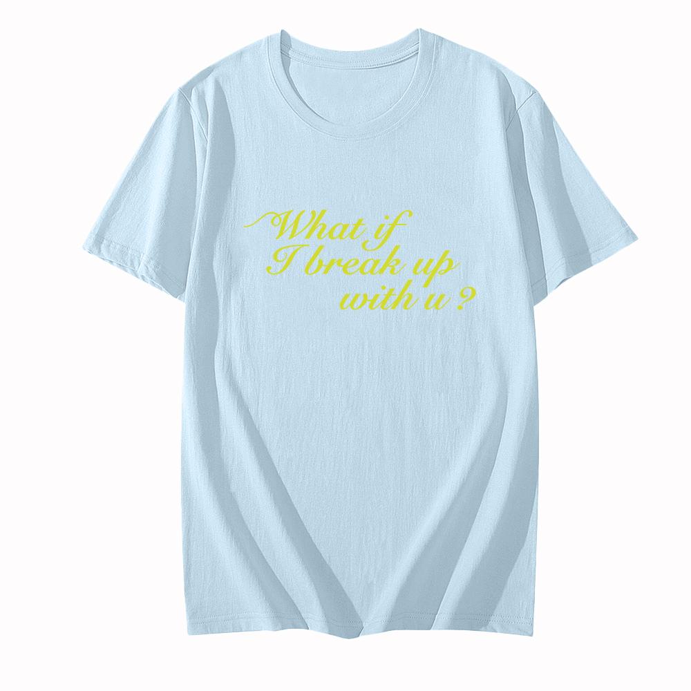 Iliona T-Shirt What If I Break Up with You Graphic Printing Clothing Short Sleeve Casual Cotton Tshirts Summer O-neck Clothes XXL світло-синій колір
Iliona T-Shirt What If I Break Up with You Graphic Printing Clothing Short Sleeve Casual Cotton Tshirts Summer O-neck Clothes XXL світло-синій колір
