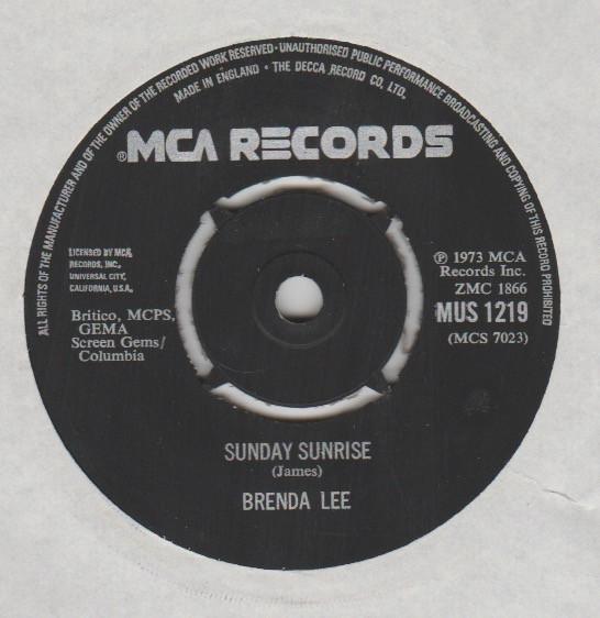 7inch Record BRENDA LEE - Sunday Sunrise / Must I Believe MUS1219 MCA Records 1973 UK Country Used
7inch Record BRENDA LEE - Sunday Sunrise / Must I Believe MUS1219 MCA Records 1973 UK Country Used