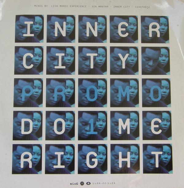 12inch Record INNER CITY - Do Me Right SIXXTDDJ2PROMO 6 x 6 Records 1996 UK Dance & Electronica Used
12inch Record INNER CITY - Do Me Right SIXXTDDJ2PROMO 6 x 6 Records 1996 UK Dance & Electronica Used