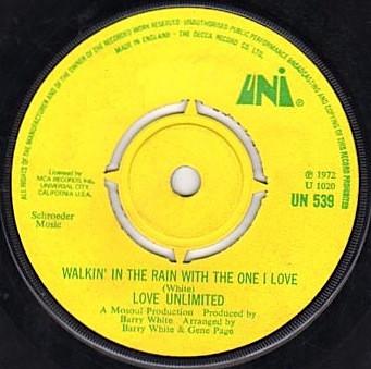 7inch Record LOVE UNLIMITED - Walkin In The Rain With The One I UN539 UNI Records 1972 UK Soul/Funk Used
7inch Record LOVE UNLIMITED - Walkin In The Rain With The One I UN539 UNI Records 1972 UK Soul/Funk Used