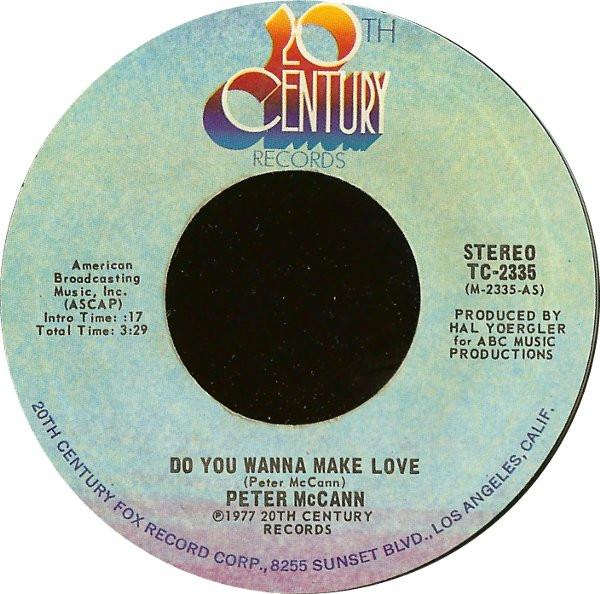 7inch Record PETER MCCANN - Do You Wanna Make Love TC2335 20th Century Re 1977 US Rock Used
7inch Record PETER MCCANN - Do You Wanna Make Love TC2335 20th Century Re 1977 US Rock Used