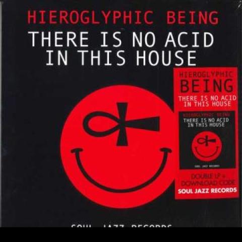 LP Record HIEROGLYPHIC BEING - There Is No Acid In This House SJRLP518 Soul Jazz Recor 2022 UK Dance & Electronica
LP Record HIEROGLYPHIC BEING - There Is No Acid In This House SJRLP518 Soul Jazz Recor 2022 UK Dance & Electronica