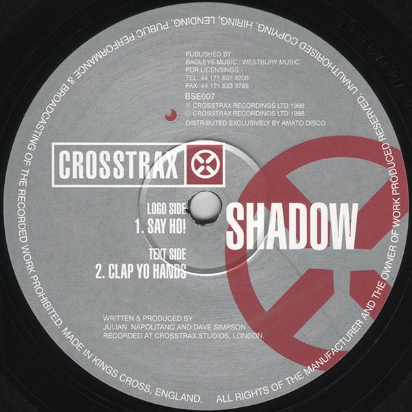 12inch Record SHADOW - Say Ho! / Clap Yo Hands BSE007 Mad Cow, Crosst 1998 UK Dance & Electronica Used
12inch Record SHADOW - Say Ho! / Clap Yo Hands BSE007 Mad Cow, Crosst 1998 UK Dance & Electronica Used