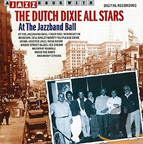 CD DUTCH DIXIE ALL STAR - At Jazzband Ball JHR73530 Jazz Hour 1997 Europe Jazz Used
CD DUTCH DIXIE ALL STAR - At Jazzband Ball JHR73530 Jazz Hour 1997 Europe Jazz Used