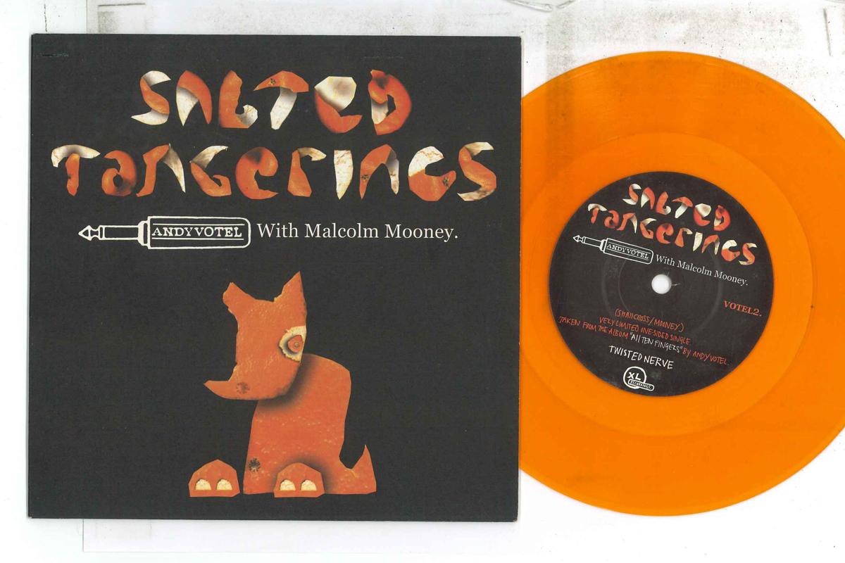 7inch Record ANDY VOTEL MALCOLM MOONEY Salted Tangerines VOTEL2 TWISTED NERVE 2002 UK Rock Used
7inch Record ANDY VOTEL MALCOLM MOONEY Salted Tangerines VOTEL2 TWISTED NERVE 2002 UK Rock Used
