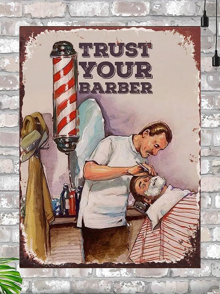 Trust Your Barber Metal Sign 20x30cm, Vintage Barbershop Wall Decor Plaque
Trust Your Barber Metal Sign 20x30cm, Vintage Barbershop Wall Decor Plaque
