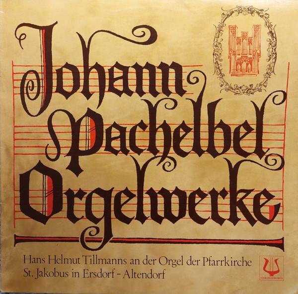 LP Record JOHANN PACHELBEL DR. HANS HELMUT Orgelwerke Hans Helmut Tillmanns A SCGLX73862 Christophorus Germany Classical Used
LP Record JOHANN PACHELBEL DR. HANS HELMUT Orgelwerke Hans Helmut Tillmanns A SCGLX73862 Christophorus Germany Classical Used