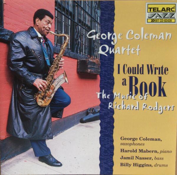 CD COLEMAN, GEORGE - I Could Write A Book: The Music Of CD83439 Telarc 1998 US Jazz Used
CD COLEMAN, GEORGE - I Could Write A Book: The Music Of CD83439 Telarc 1998 US Jazz Used
