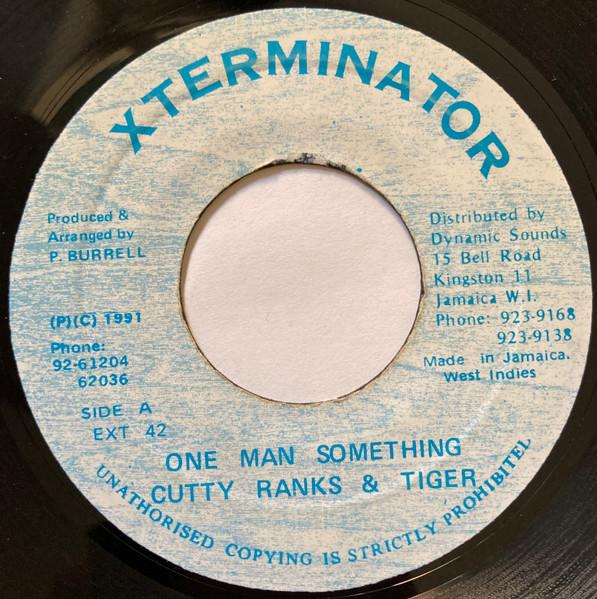 7inch Record CUTTY RANKS TIGER One Man Something EXT42 XTerminator 1991 Jamaica Reggae Ska Dub Used
7inch Record CUTTY RANKS TIGER One Man Something EXT42 XTerminator 1991 Jamaica Reggae Ska Dub Used