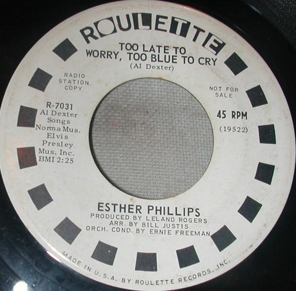 7inch Record ESTHER PHILLIPS - Too Late To Worry, Too Blue To Cry R7031PROMO Roulette 1969 US Soul/Funk Used
7inch Record ESTHER PHILLIPS - Too Late To Worry, Too Blue To Cry R7031PROMO Roulette 1969 US Soul/Funk Used