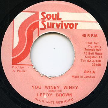 7inch Record LEROY BROWN - You Winey Winey NONE Soul Survivor 1988 Jamaica Reggae, Ska & Dub Used
7inch Record LEROY BROWN - You Winey Winey NONE Soul Survivor 1988 Jamaica Reggae, Ska & Dub Used