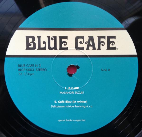 12inch Record VARIOUS - Blue Cafe No 3 BLCF0003 Blue Cafe 2002 US Dance & Electronica Used
12inch Record VARIOUS - Blue Cafe No 3 BLCF0003 Blue Cafe 2002 US Dance & Electronica Used