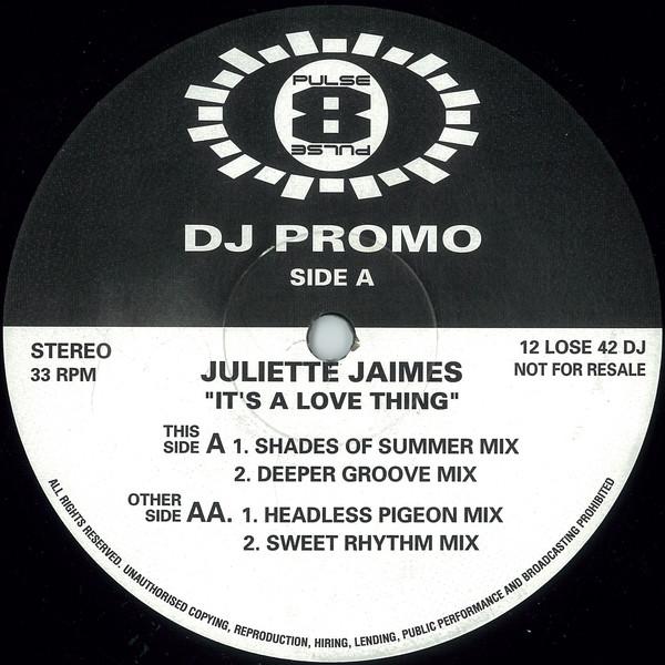 12inch Record JULIETTE JAIMES - It s A Love Thing 12LOSE42DJ Pulse-8 Records 1993 UK Dance & Electronica Used
12inch Record JULIETTE JAIMES - It s A Love Thing 12LOSE42DJ Pulse-8 Records 1993 UK Dance & Electronica Used