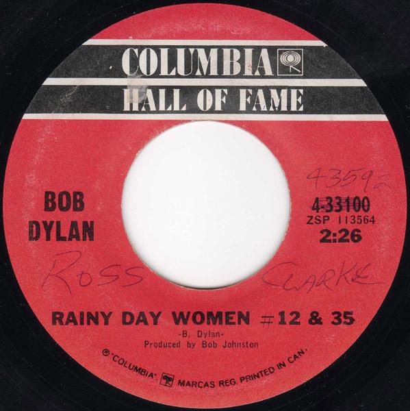 7inch Record BOB DYLAN Rainy Day Women 12 35 Like A R 433100 Columbia 1973 Canada Rock Used
7inch Record BOB DYLAN Rainy Day Women 12 35 Like A R 433100 Columbia 1973 Canada Rock Used