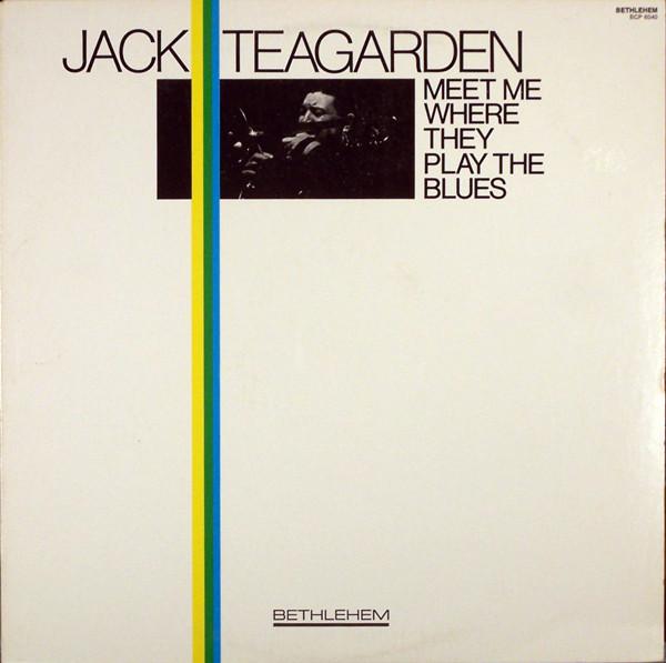 LP Record JACK TEAGARDEN Meet Me Where They Play The Blues BCP6040 BETHLEHEM 1978 US Jazz Used
LP Record JACK TEAGARDEN Meet Me Where They Play The Blues BCP6040 BETHLEHEM 1978 US Jazz Used