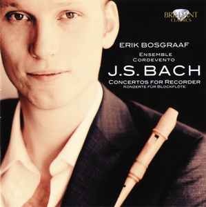 CD ERIC BOSGRAF; JS BACH - JS Bach: Recorder Concertos 94296 Brilliant Class 2011 Europe Classical Used
CD ERIC BOSGRAF; JS BACH - JS Bach: Recorder Concertos 94296 Brilliant Class 2011 Europe Classical Used