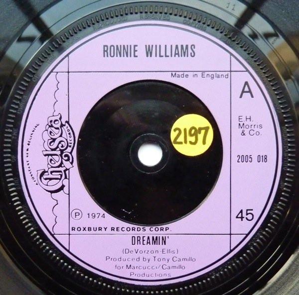 7inch Record RONNIE WILLIAMS Dreamin 2005018 Chelsea Records 1974 UK SoulFunk Used
7inch Record RONNIE WILLIAMS Dreamin 2005018 Chelsea Records 1974 UK SoulFunk Used