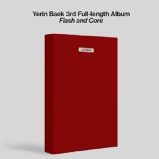 BAEK YERIN - 3rd - Flash and Core (2CD) - - Release 2025-10-20 0
BAEK YERIN - 3rd - Flash and Core (2CD) - - Release 2025-10-20 0