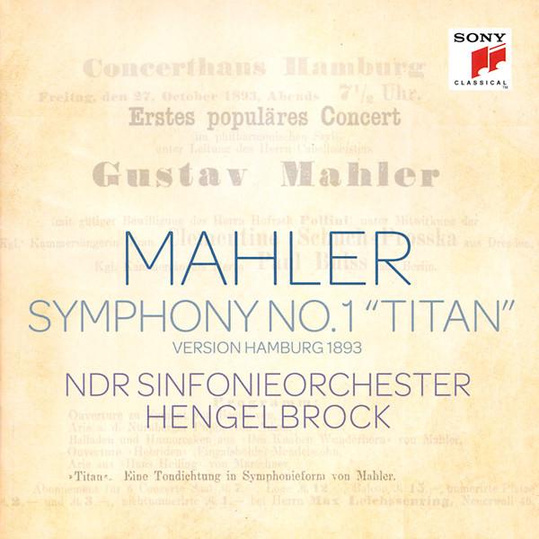 CD MAHLER NDR SINFONIEORCHESTER HEN Symphony No. 1 titan Version Ham 88843050542 Sony Classical 2014 Europe Classical Used
CD MAHLER NDR SINFONIEORCHESTER HEN Symphony No. 1 titan Version Ham 88843050542 Sony Classical 2014 Europe Classical Used