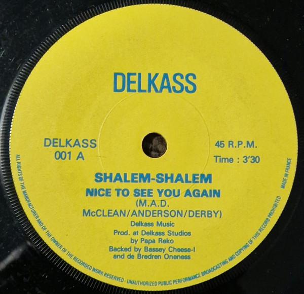 7inch Record SHALEM SHALEM, PAPA ASHER - Nice To See You Again DELKASS001 DELKASS, Delkas UK Reggae, Ska & Dub Used
7inch Record SHALEM SHALEM, PAPA ASHER - Nice To See You Again DELKASS001 DELKASS, Delkas UK Reggae, Ska & Dub Used
