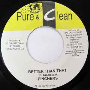 7inch Record PINCHERS / VIRGO MAN - Better Than That / Better Than That NONE Pure & Clean 2006 Jamaica Reggae, Ska & Dub Used
7inch Record PINCHERS / VIRGO MAN - Better Than That / Better Than That NONE Pure & Clean 2006 Jamaica Reggae, Ska & Dub Used
