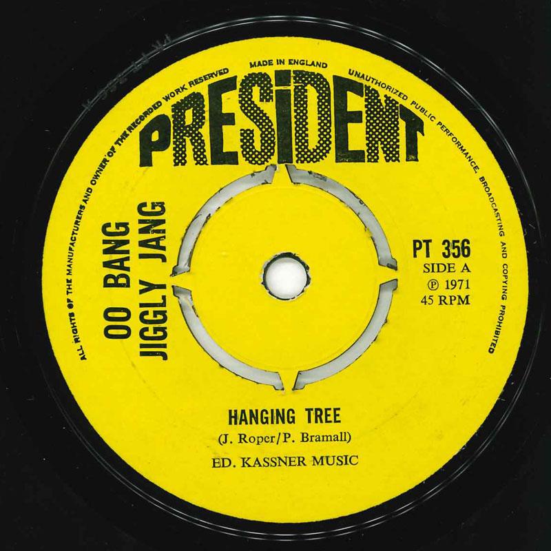7inch Record OO BANG JIGGLY JANG - Hanging Tree PT356 President Recor 1971 UK Pop Used
7inch Record OO BANG JIGGLY JANG - Hanging Tree PT356 President Recor 1971 UK Pop Used
