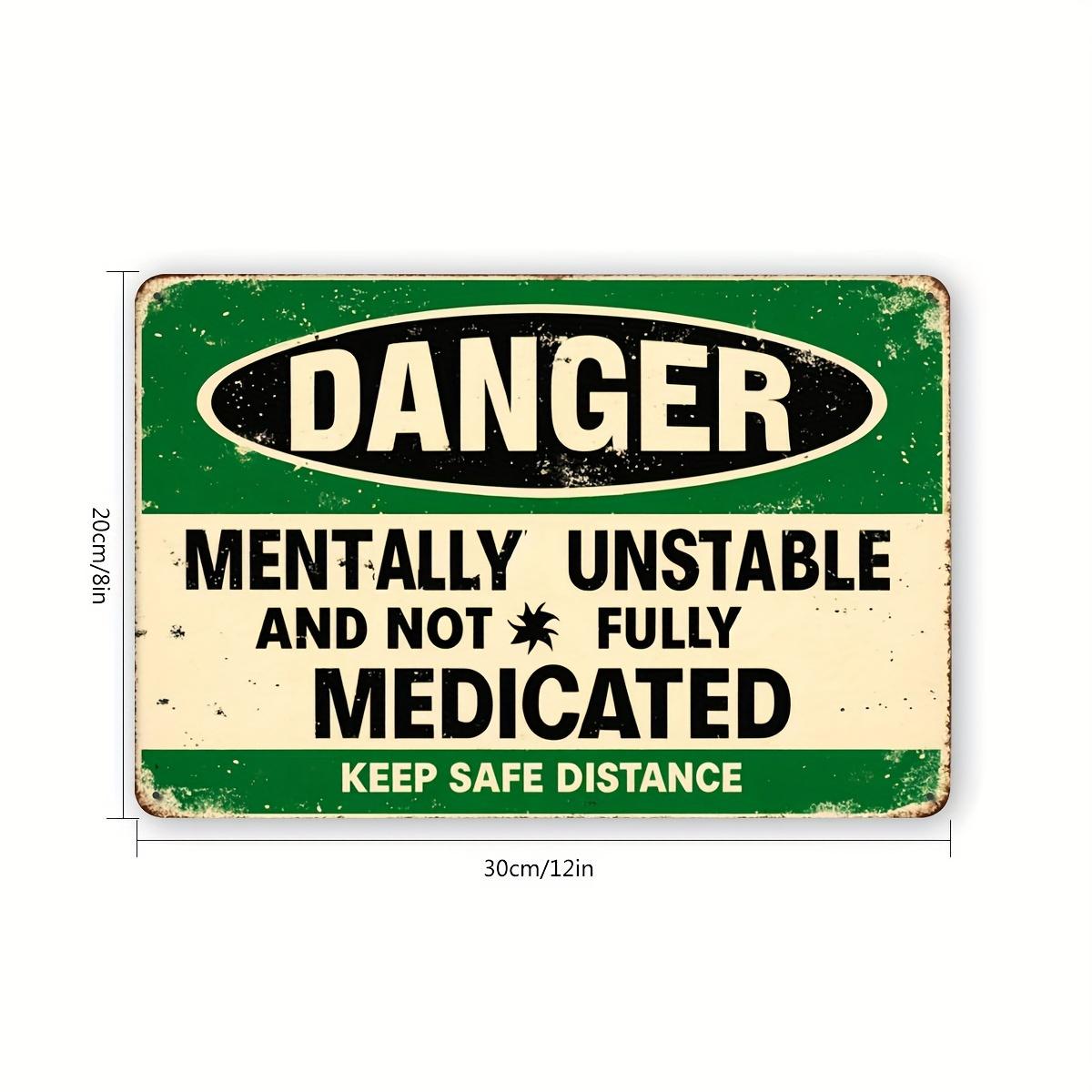 Vintage Metal Tin Sign - Humorous Mentally Unstable & Not Fully Medicated Wall Decor with Green Border & Distressed Finish 20x30cm(7.8x11.8inch)
Vintage Metal Tin Sign - Humorous Mentally Unstable & Not Fully Medicated Wall Decor with Green Border & Distressed Finish 20x30cm(7.8x11.8inch)