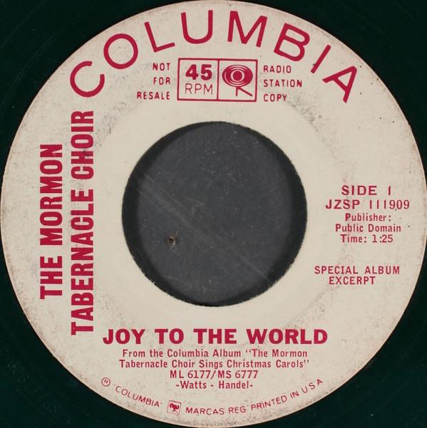 7inch Record MORMON TABERNACLE CHOIR - Joy To The World / I Heard The Bell JZSP111909 Columbia 1965 US Classical Used
7inch Record MORMON TABERNACLE CHOIR - Joy To The World / I Heard The Bell JZSP111909 Columbia 1965 US Classical Used