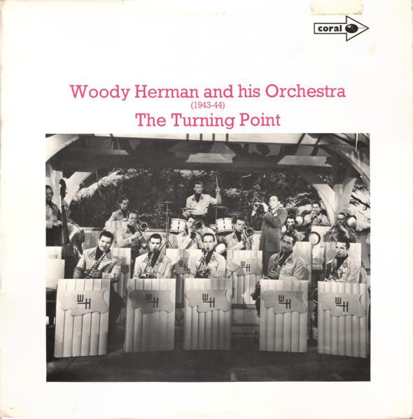 LP Record WOODY HERMAN & HIS ORCHESTRA - The Turning Point CP2 Coral 1969 UK Jazz Used
LP Record WOODY HERMAN & HIS ORCHESTRA - The Turning Point CP2 Coral 1969 UK Jazz Used