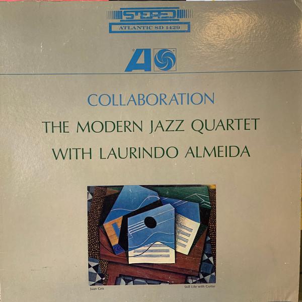 LP Record MODERN JAZZ QUARTET, LAURINDO ALMEI - Collaboration SD1429 ATLANTIC 1975 US Jazz Used
LP Record MODERN JAZZ QUARTET, LAURINDO ALMEI - Collaboration SD1429 ATLANTIC 1975 US Jazz Used