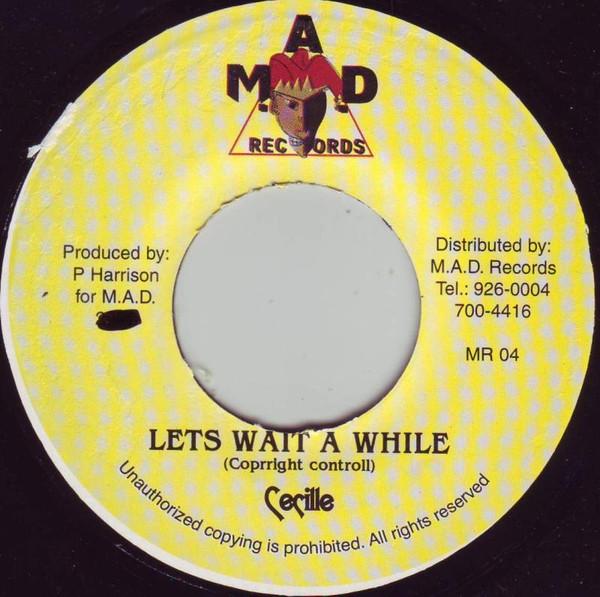 7inch Record CECILLE - Lets Wait A While MR04 M.A.D. Records 2000 Jamaica Reggae, Ska & Dub Used
7inch Record CECILLE - Lets Wait A While MR04 M.A.D. Records 2000 Jamaica Reggae, Ska & Dub Used