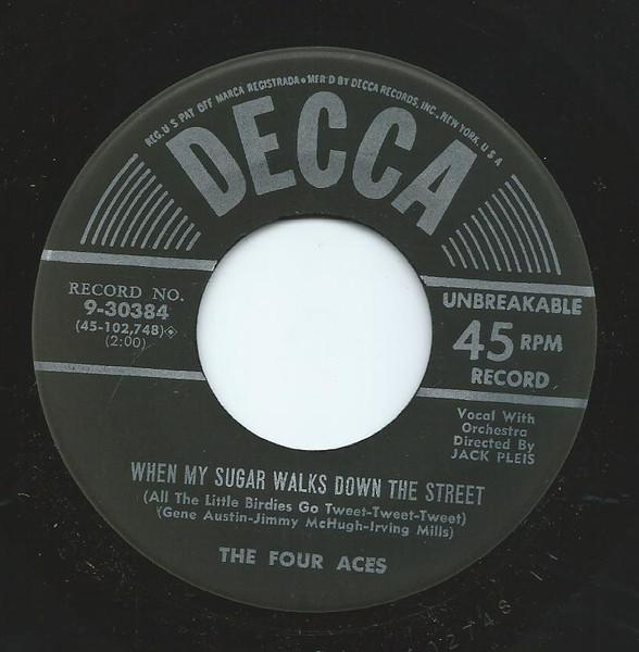 7inch Record FOUR ACES - When My Sugar Walks Down The Street 930384 Decca 1975 US Pop Used
7inch Record FOUR ACES - When My Sugar Walks Down The Street 930384 Decca 1975 US Pop Used