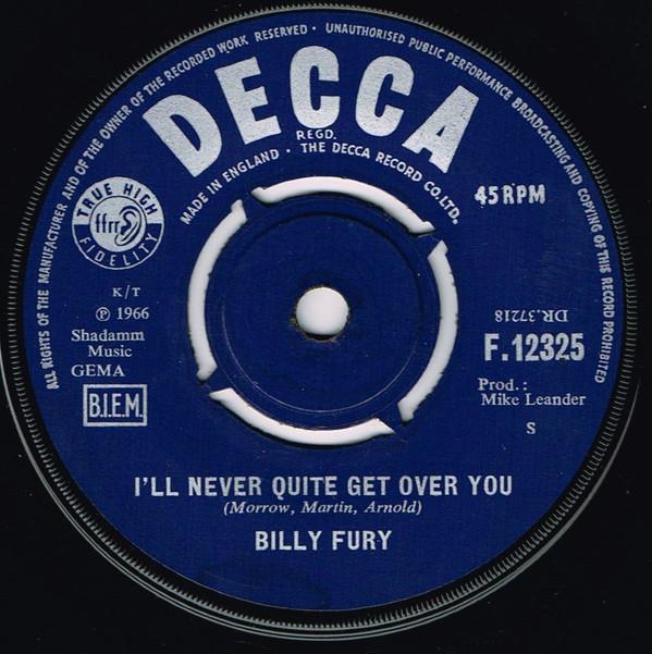 7inch Record BILLY FURY - I ll Never Quite Get Over You F12325 Decca 1966 UK Rock Used
7inch Record BILLY FURY - I ll Never Quite Get Over You F12325 Decca 1966 UK Rock Used