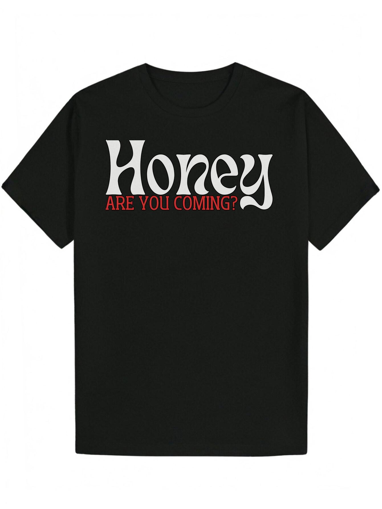 Crew Neck Polyester T-shirt - Honey Are You Coming Graphic Tee with Bold White Lettering & Red Accents S
Crew Neck Polyester T-shirt - Honey Are You Coming Graphic Tee with Bold White Lettering & Red Accents S