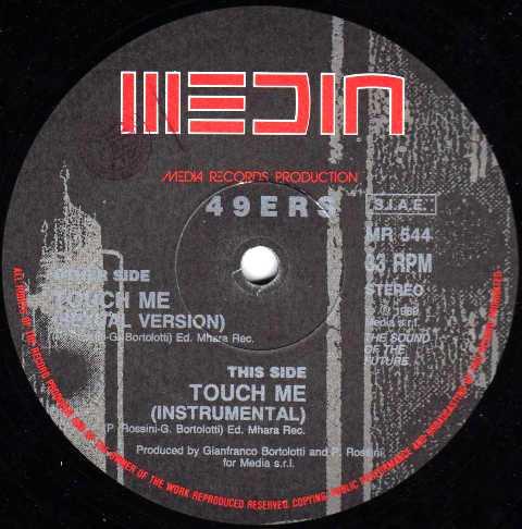 12inch Record 49ERS - Touch Me MR544 Media Records 1989 Italy Dance & Electronica Used
12inch Record 49ERS - Touch Me MR544 Media Records 1989 Italy Dance & Electronica Used