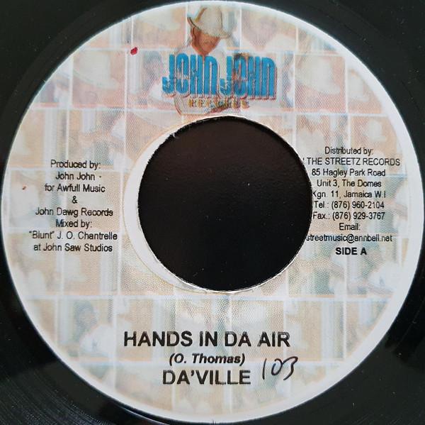 7inch Record DAVILLE - Hands In Da Air NONE John John Recor 2004 Jamaica Reggae, Ska & Dub Used
7inch Record DAVILLE - Hands In Da Air NONE John John Recor 2004 Jamaica Reggae, Ska & Dub Used