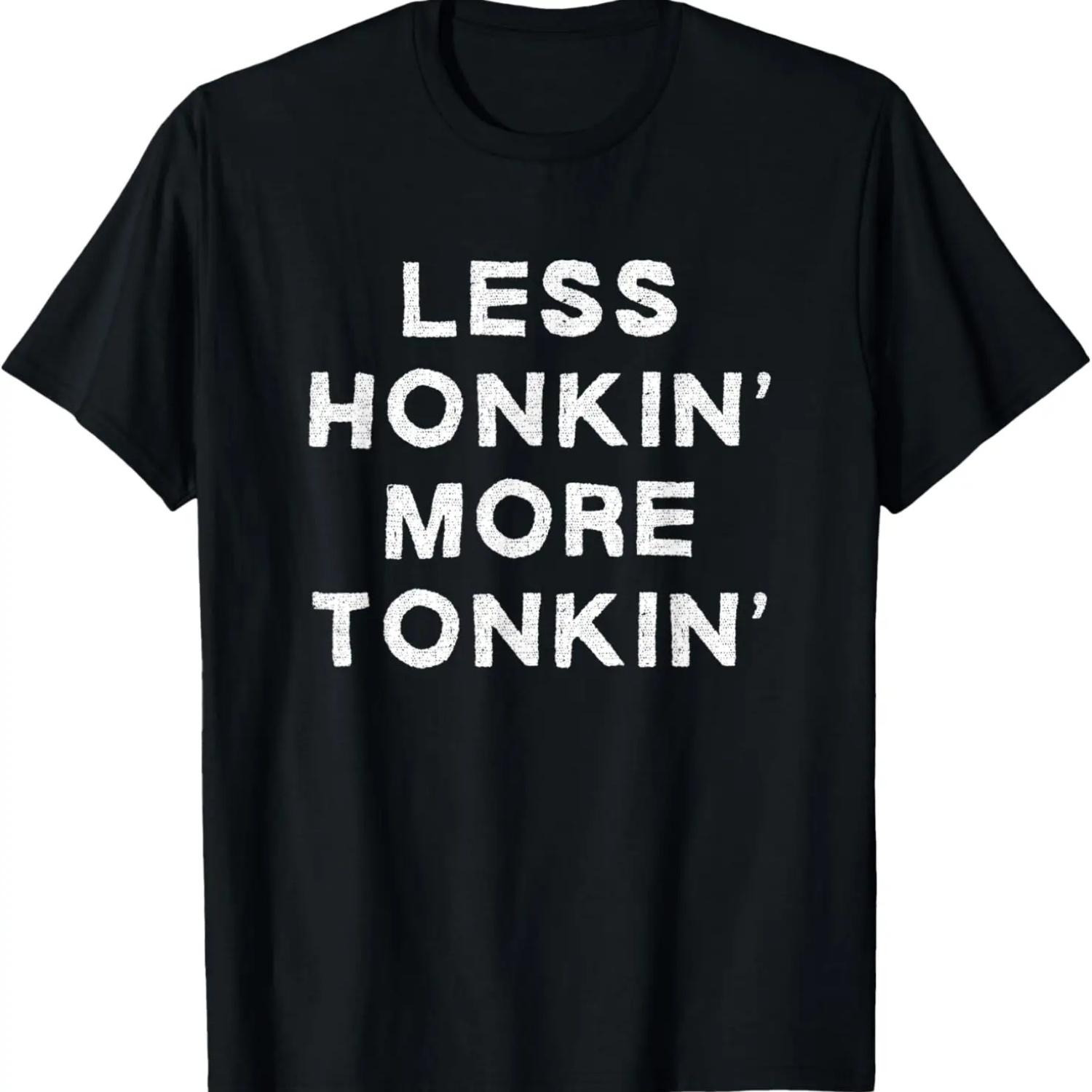 Less Honkin More Tonkin Funny Country Music Honky Tonk Bar T-Shirt S чёрный
Less Honkin More Tonkin Funny Country Music Honky Tonk Bar T-Shirt S чёрный