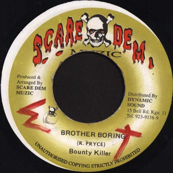 7inch Record BOUNTY KILLER - Brother Boring NONE Scare Dem Muzic Jamaica Reggae, Ska & Dub Used
7inch Record BOUNTY KILLER - Brother Boring NONE Scare Dem Muzic Jamaica Reggae, Ska & Dub Used