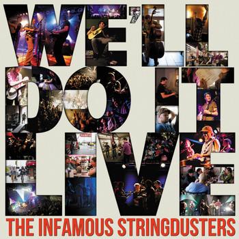 CD INFAMOUS STRINGDUSTERS - We ll Do It Live HCR001 High Country Re 2011 US Country Used
CD INFAMOUS STRINGDUSTERS - We ll Do It Live HCR001 High Country Re 2011 US Country Used