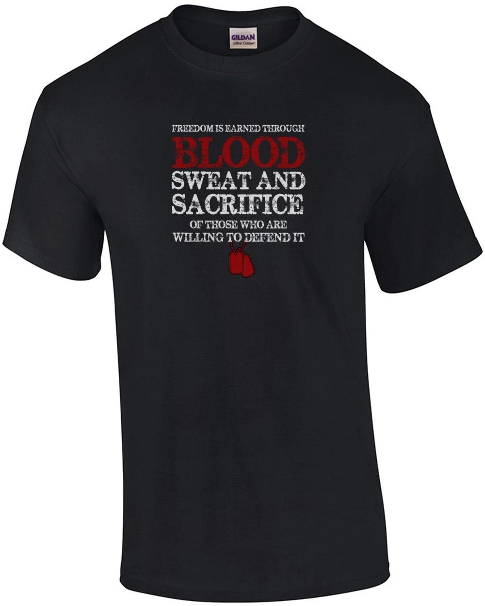 Freedom Is Earned Through Blood Sweat And Sacrifice Veterans Military T-shirt XL
Freedom Is Earned Through Blood Sweat And Sacrifice Veterans Military T-shirt XL